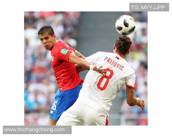 哥斯达黎加对阵塞尔维亚精彩视频直播全程回顾与分析 哥斯达黎加对阵塞尔维亚精彩视频直播全程回顾与分析